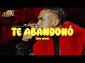 Don Omar - Te Abandonó (Letra)