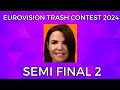 Eurovision Trash Contest 2024: Semi Final 2 thumbnail