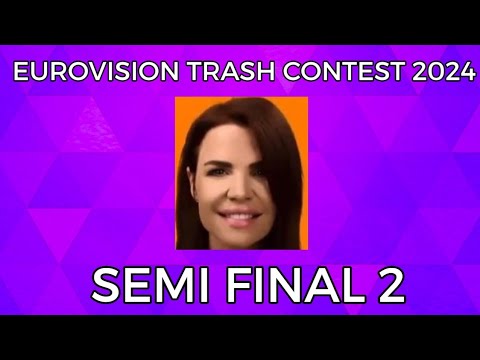 Eurovision Trash Contest 2024: Semi Final 2