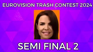 Eurovision Trash Contest 2024: Semi Final 2