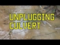 Unplugging a culvert