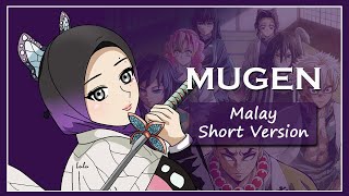 「Demon Slayer Season 4 OP」 MUGEN [ 夢幻 ] - My First Story x Hyde | MALAY VERSION | Malay/Eng Lyrics