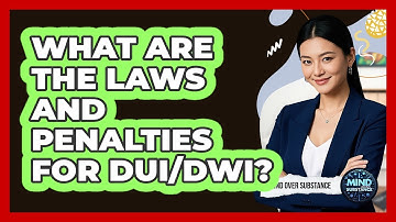 What Are The Laws And Penalties For DUI/DWI? - Mind Over Substance