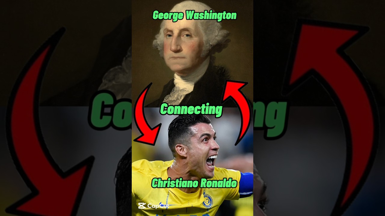 Connecting George Washington to Christiano Ronaldo💀🙏