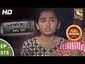 Crime Patrol Dial 100 - Ep 678 - Full Episode - 27th December, 2017