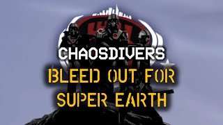 BLEED OUT FOR SUPER EARTH - Chaosdiver Warning March | Dissident Macrotransaction Song | Helldivers