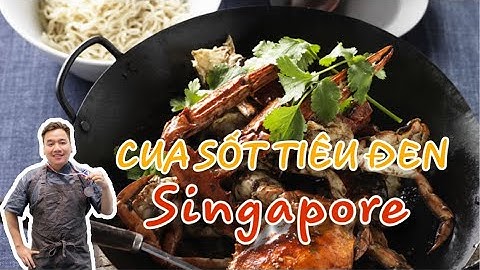 Cách Làm Cua Sốt Tiêu Đen Singapore Cực Chuẩn, Ngon - How To Make Pepper Crab - Chef Ben Vado