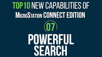 Top 10 MicroStation CONNECT Edition Features: #7 Search