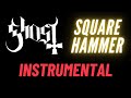 Square hammer ghost  instrumental