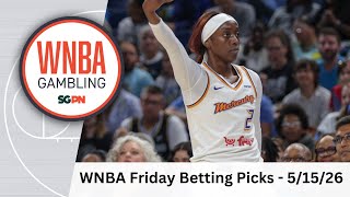 WNBA Friday Betting Picks – 5/15/26 | WNBA Bets, Player Props and Predictions