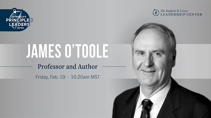 The World's Principled Leaders Series: James O'Toole