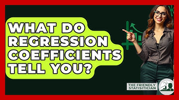 What Do Regression Coefficients Tell You? - The Friendly Statistician