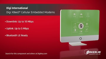 Digi International XBee3® Cellular Embedded Modems | Maker Minute