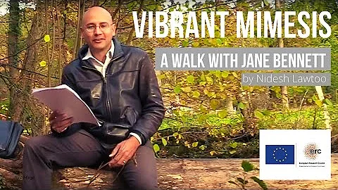 Vibrant Mimesis: A Walk with Jane Bennett (Nidesh ...