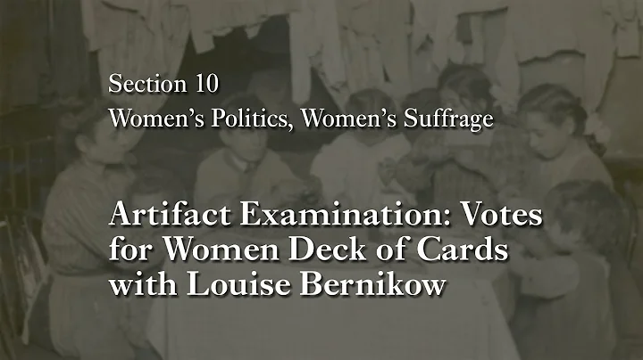 MOOC WHAW2.2x | 10.3-S Artifact Examination: Votes for Women Deck of Cards with Louise Bernikow