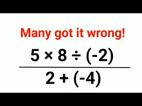 5 × 8 ÷ (-2) / 2 + (-4) Test your Math skills. Literally many got it ...