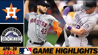 Colorado Rockies vs Houston Astros [Game Highlights] 4\/28\/2024 | MLB Highlights - MLB Season 2024