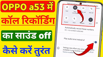 oppo a53 call recording sound off | oppo a53 call recording announcement off