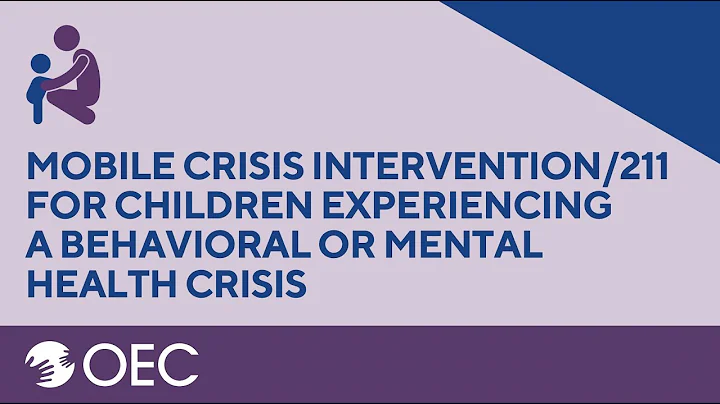Mobile Crisis Intervention/211for children experiencing a behavioral or mental health crisis
