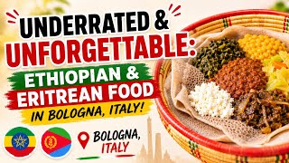 Underrated & Unforgettable: Ethiopian & Eritrean Food in Bologna, Italy! screenshot 2