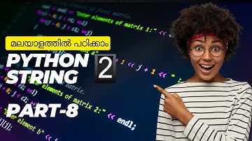 Python Strings (Continues) | Malayalam Tutorial for Beginners | Part 8