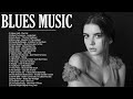 Rock Blues Ballads Songs | The Best Blues Music Playlist | Jazz &amp; Blues