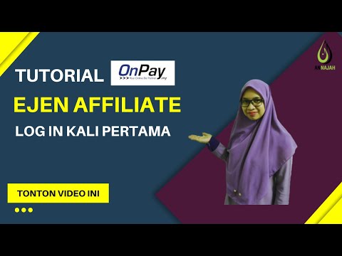 Tutorial OnPay Ejen Affiliate An Najah |  Login kali pertama