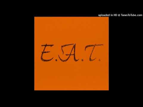 E.A.T. — E.A.T - 3 Eat