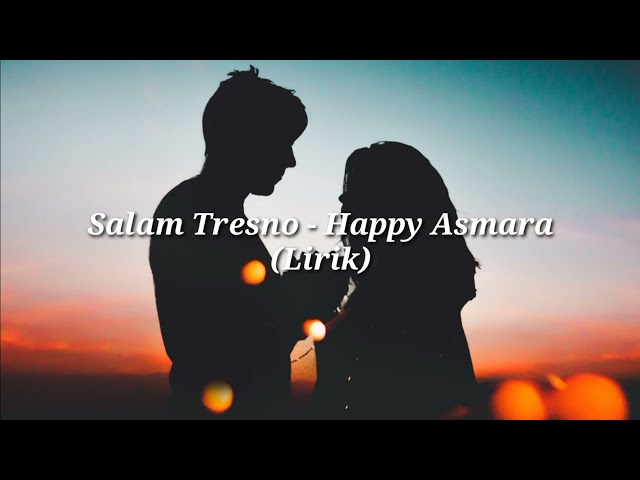 Salam Tresno - Happy Asmara (Lirik) class=