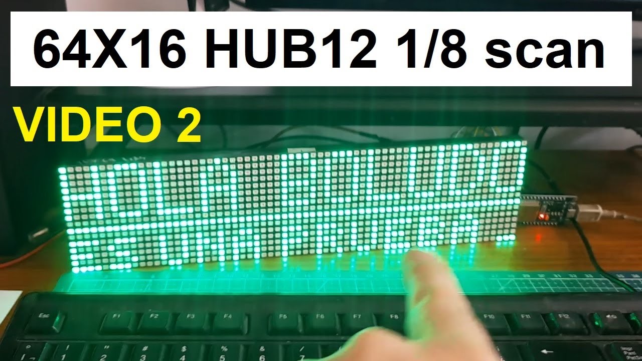 P4.75 LED Matrix 64x16 HUB12 1/8 scan Arduino IDE ESP32 video 2 de 2 ...