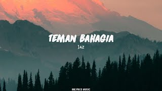 Teman Bahagia (lirik) - Jaz