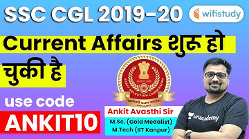 SSC CGL 2019-20 | Current Affairs Complete Course | Use Code "ANKIT10" & Get 10% Off