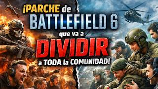 El Parche De Battlefield 6 Que Va A Dividir A Toda La Comunidad