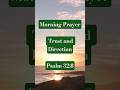 Morning Prayer | Trust and Direction | Psalm 32:8 #shorts #biblemessage #godsays #psalms #motivation