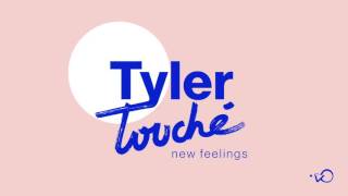 Tyler Touché - Feel That You're Real