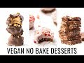 EASY VEGAN NO BAKE DESSERTS | 3 healthy recipes