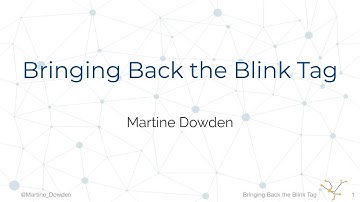 Martine Dowden - Bringing Back the Blink Tag