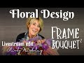 Floral Design Demo #4, Part 4: Handtied Frame Bouquet 2 by Nicky Markslag