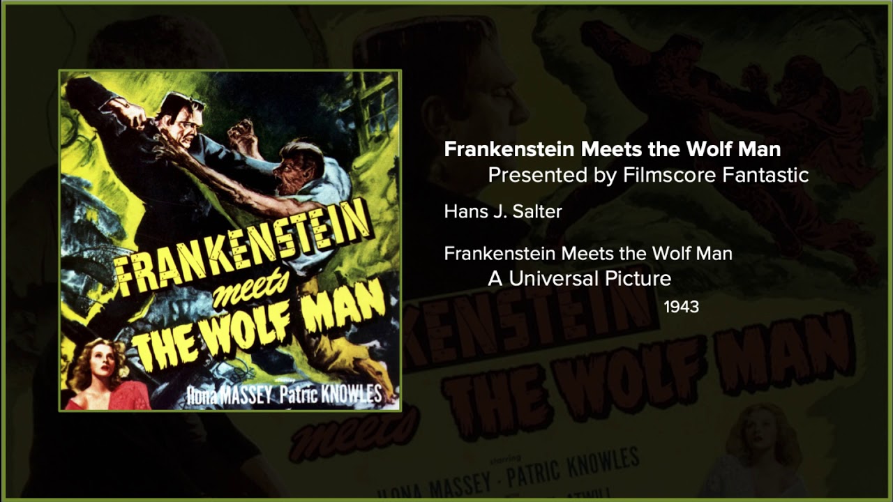Filmscore Fantastic Presents: Frankenstein Meets the Wolf Man the Suite