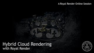 Hybrid Cloud Rendering with Royal Render