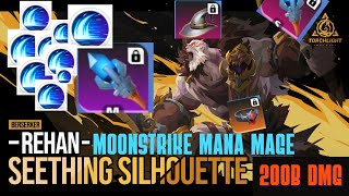 Rehan Seething Silhouette - Mana focus Stacking Moonstrike build - 200B DMG - Torchlight Infinite