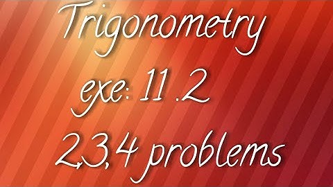 A.P/T.S 10th maths- Trigonometry- exe:11 .2-2,3,4 prob