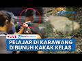 🔴LIVE: Pelajar di Karawang Tewas Dibunuh Kakak Kelas, Pelaku yang Terlilit Utang Jual Motor Korban