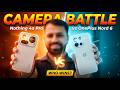 OnePlus Nord 6 Vs Nothing Phone 4a Pro : Detailed Camera Comparison & Review (Hindi)