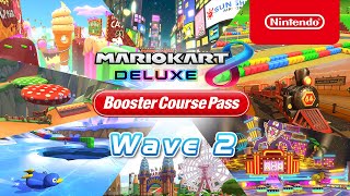 Mario Kart 8 Deluxe - Booster Course Pass - Wave 2 Release Date - Nintendo Switch