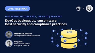 DevOps backups vs. ransomware - best security and compliance practices