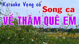 Karaoke vọng cổ VỀ THĂM QUÊ EM - SONG CA [T/g Tài Nguyễn]