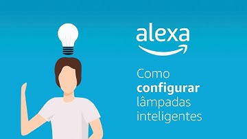 Lâmpadas Inteligentes I Alexa