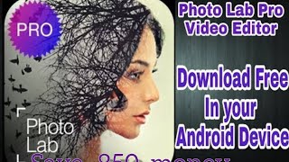 How to download photo lab pro editor for free// save 850 rupees//