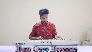 Hum Gaaye Hosanna - Piano Cover